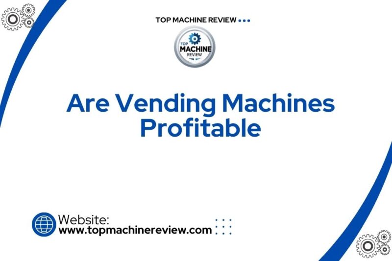 Are Vending Machines Profitable
