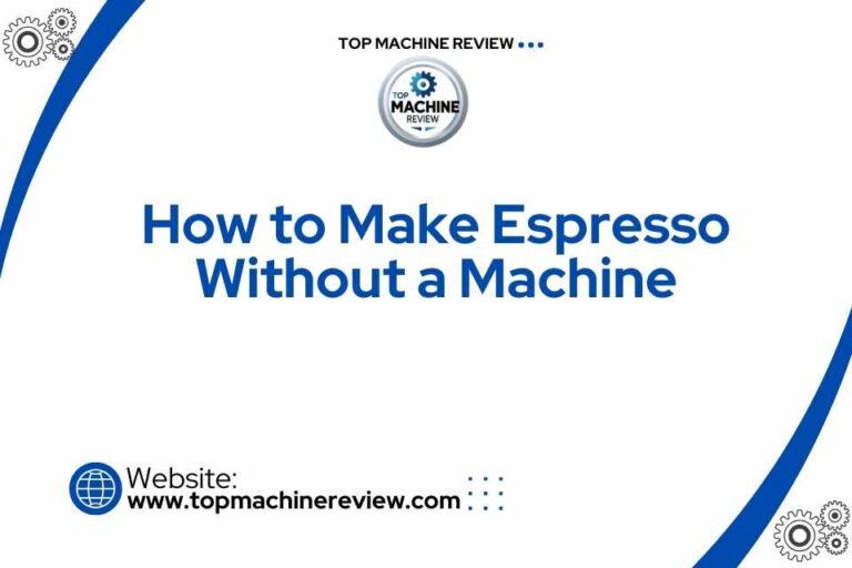 How to Make Espresso Without a Machine