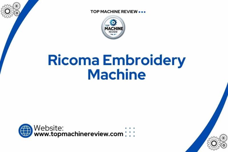 Ricoma Embroidery Machine