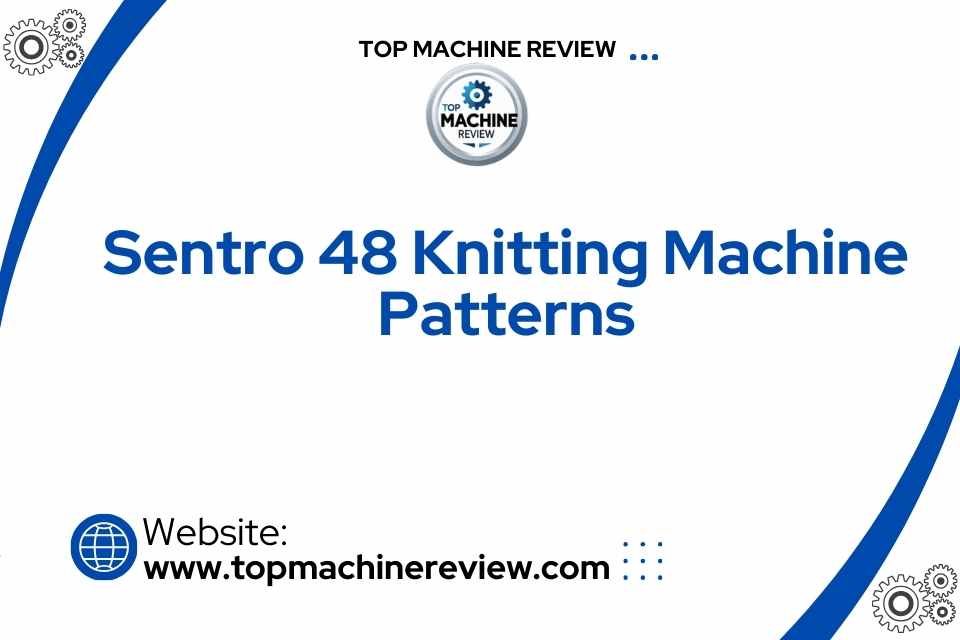 Sentro 48 Knitting Machine Patterns