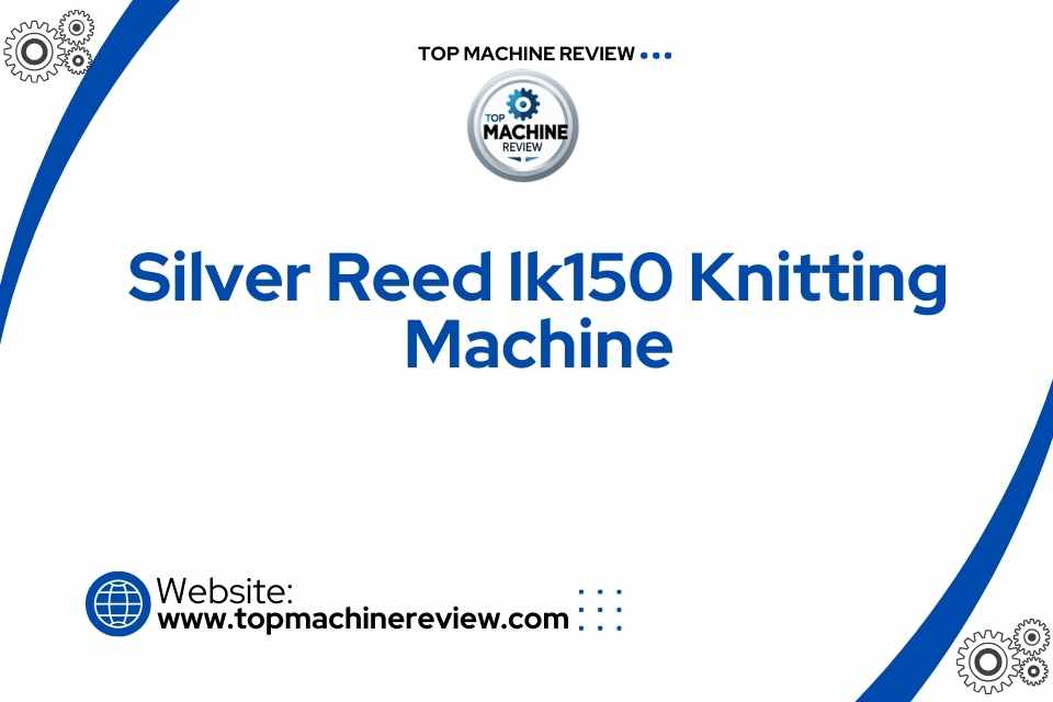 Silver Reed lk150 Knitting Machine