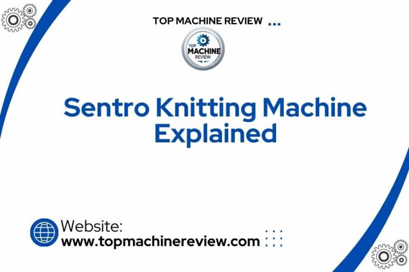 Sentro Knitting Machine