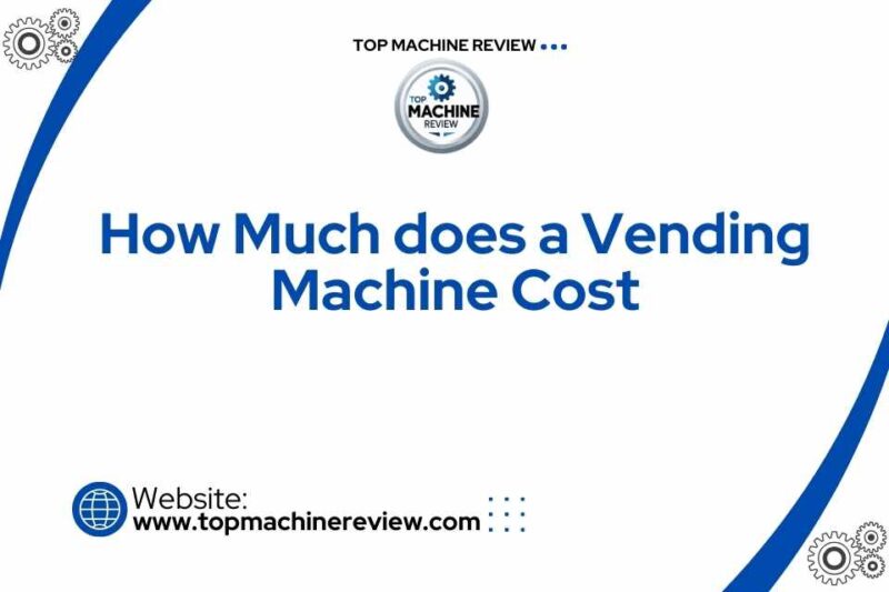 How Much does a Vending Machine Cost