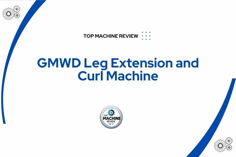 GMWD Leg Extension and Curl Machine